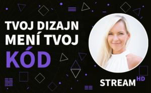 TVOJ DIZAJN MENÍ TVOJ KÓD